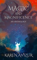 Magic and Magnificence: An Anthology
