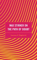 Continental Philosophy and the History of Thought- Max Stirner on the Path of Doubt