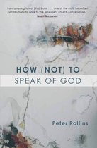 How Not To Speak To God