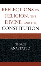 Reflections on Religion, the Divine, and the Constitution