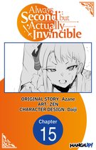 Always Second but Actually Invincible CHAPTER SERIALS 15 - Always Second but Actually Invincible #015
