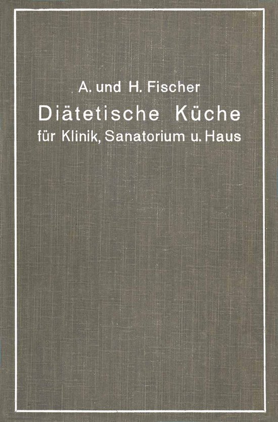 Diätetische Küche für Klinik, Sanatorium und Haus - cover