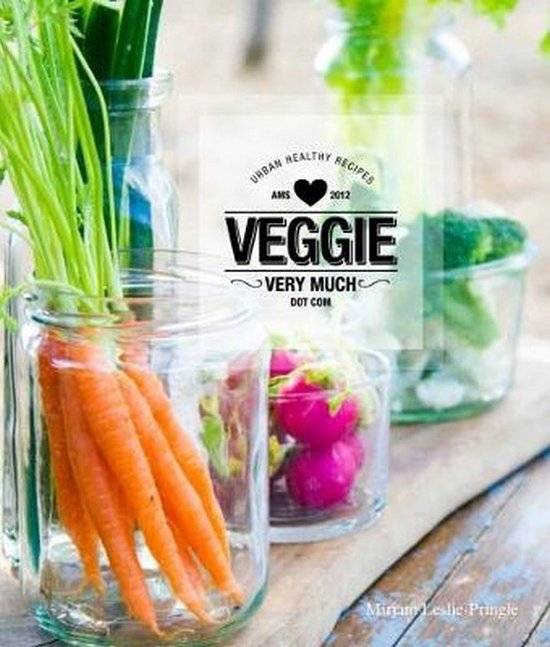 Veggie Very Much: Urban Health Recipes - cover