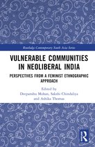 Routledge Contemporary South Asia Series- Vulnerable Communities in Neoliberal India