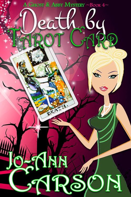 A Ghost & Abby Mystery 4 - Death by Tarot Card