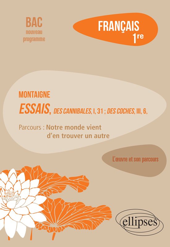 Français, Première. L’œuvre et son parcours : Montaigne ... - cover
