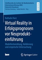 Schriftenreihe des Instituts für Marktorientierte Unternehmensführung (IMU), Universität Mannheim- Virtual Reality in Erfolgsprognosen vor Neuprodukteinführung