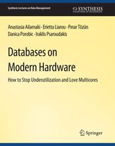 Synthesis Lectures on Data Management- Databases on Modern Hardware