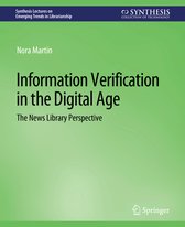 Synthesis Lectures on Emerging Trends in Librarianship- Information Verification in the Digital Age