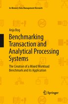 In-Memory Data Management Research- Benchmarking Transaction and Analytical Processing Systems