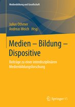 Medienbildung und Gesellschaft- Medien – Bildung – Dispositive