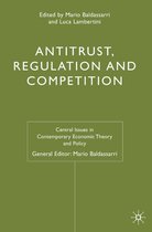 Central Issues in Contemporary Economic Theory and Policy- Antitrust, Regulation and Competition