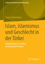 Islam Islamismus und Geschlecht in der Tuerkei