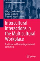 Contributions to Management Science- Intercultural Interactions in the Multicultural Workplace