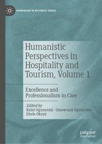 Humanism in Business Series- Humanistic Perspectives in Hospitality and Tourism, Volume 1