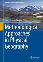 Geography of the Physical Environment- Methodological Approaches in Physical Geography