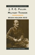 Studies in Military and Strategic History- JFC Fuller: Military Thinker