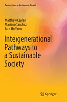 Perspectives on Sustainable Growth- Intergenerational Pathways to a Sustainable Society