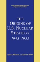 The Origins of U.S. Nuclear Strategy, 1945-1953