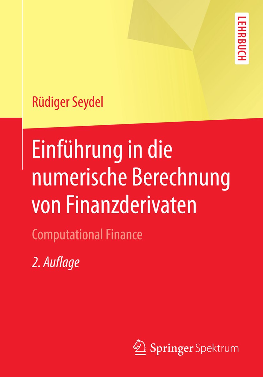 Einfuehrung in die numerische Berechnung von Finanzderivaten - Rüdiger Seydel