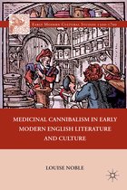 Early Modern Cultural Studies 1500–1700- Medicinal Cannibalism in Early Modern English Literature and Culture