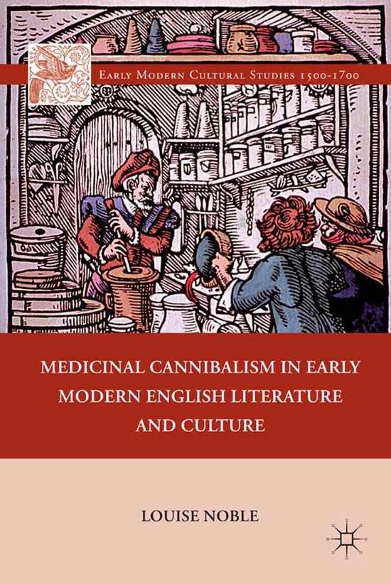 Early Modern Cultural Studies 1500–1700- Medicinal Canniba ... - cover