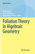 Simons Symposia- Foliation Theory in Algebraic Geometry