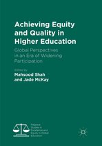 Palgrave Studies in Excellence and Equity in Global Education- Achieving Equity and Quality in Higher Education