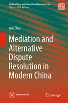 Modern China and International Economic Law- Mediation and Alternative Dispute Resolution in Modern China