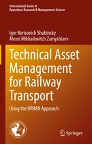 International Series in Operations Research & Management Science- Technical Asset Management for Railway Transport