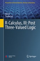 Perspectives in Formal Induction, Revision and Evolution- R-Calculus, III: Post Three-Valued Logic