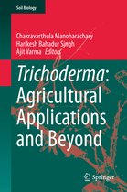 Trichoderma Agricultural Applications and Beyond