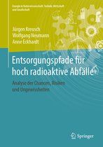 Energie in Naturwissenschaft, Technik, Wirtschaft und Gesellschaft- Entsorgungspfade für hoch radioaktive Abfälle