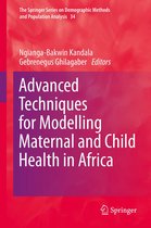 The Springer Series on Demographic Methods and Population Analysis- Advanced Techniques for Modelling Maternal and Child Health in Africa
