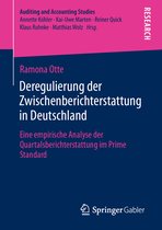 Auditing and Accounting Studies- Deregulierung der Zwischenberichterstattung in Deutschland