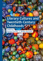 Literary Cultures and Twentieth Century Childhoods