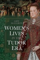 Women's Lives in the Tudor Era