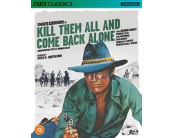 Kill Them All And Come Back Alone