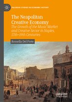 Palgrave Studies in Economic History-The Neapolitan Creative Economy