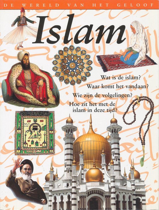 De Wereld Van Het Geloof Islam 8721101671648 Boeken Bol
