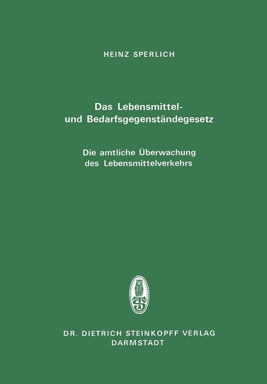 Das Lebensmittel- und Bedarfsgegenständegesetz. Die amtliche Überwachung des Lebensmittelverkehrs