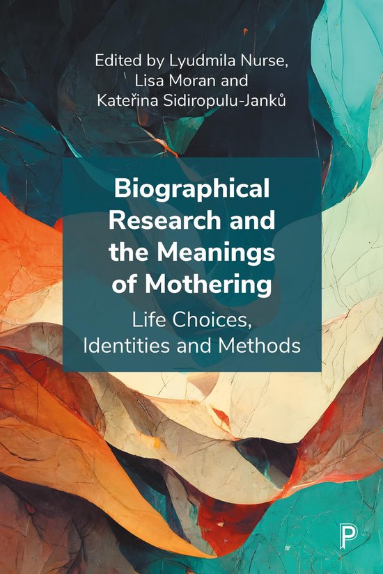 Biographical Research and the Meanings of Mothering - cover