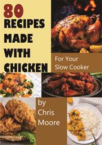 80 RECIPES MADE WITH CHICKEN