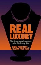 Real Luxury: How Luxury Brands Can Create Value for the Long Term