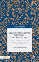 Seeing Ourselves Through Technology