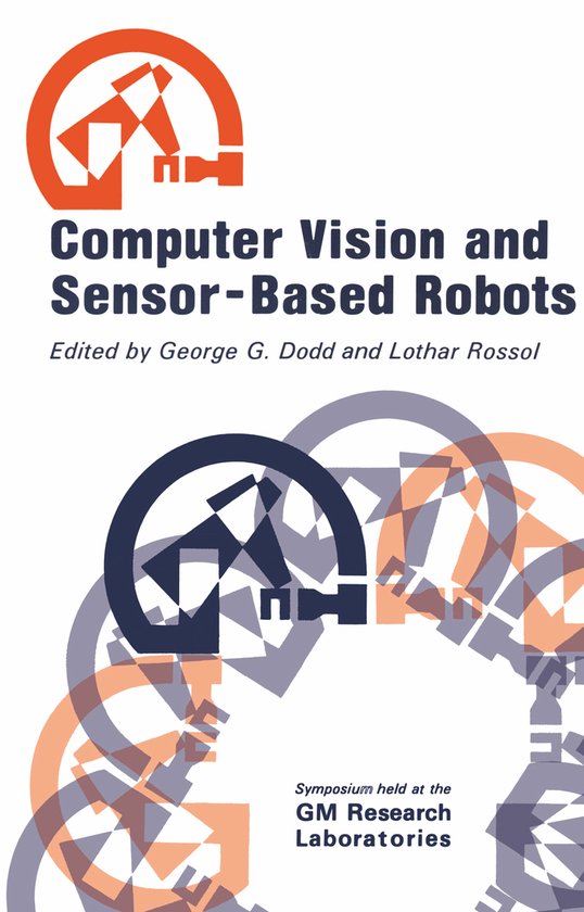 Computer Vision and Sensor Based Robots