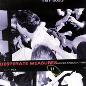 Desperate Measures - Never Enough Time (CD)
