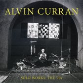 Alvin Curran - Solo Works: The 70s (CD)