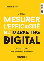 Mesurer l'efficacité du marketing digital - 3e éd