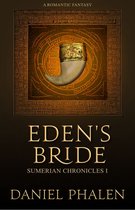 The Sumerian Chronicles 1 - Eden's Bride